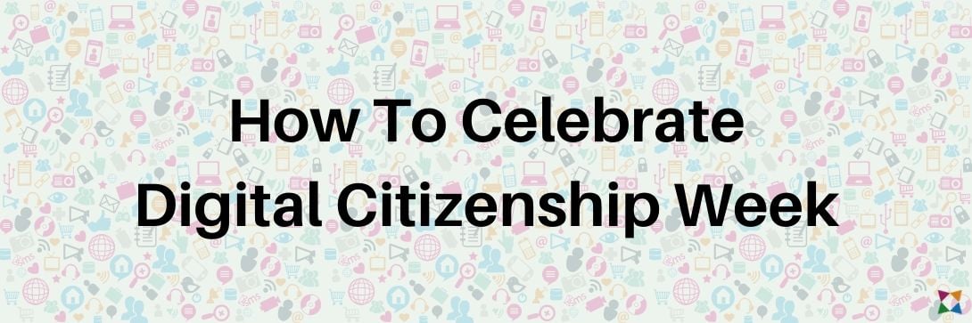 How to Celebrate Digital Citizenship Week