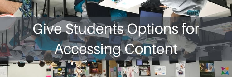 Give Students Options for Accessing Content