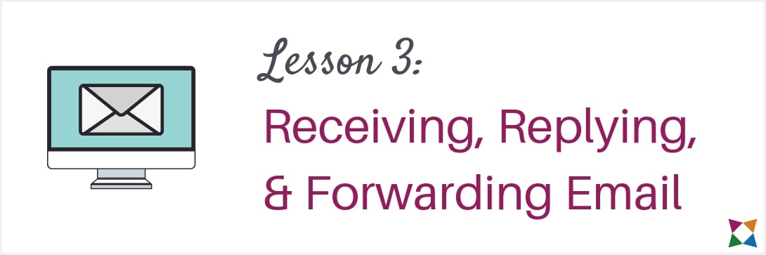 email-lesson-3-receiving-replying-forwarding-email