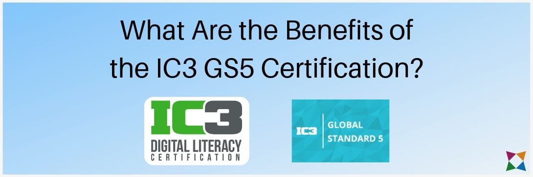 ic3-gs5-certification-benefits