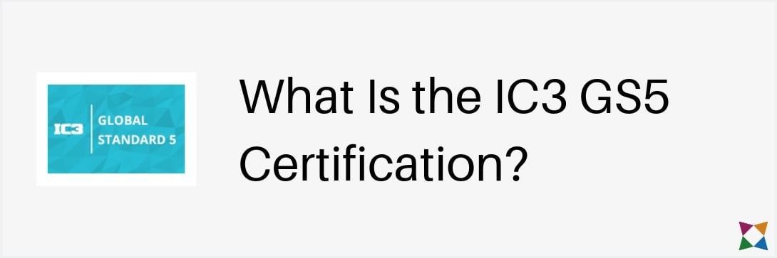 what-is-ic3-gs5-certification