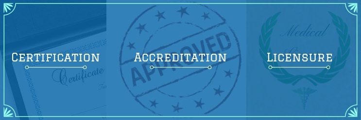 whats-important-certification-accreditation-licensure