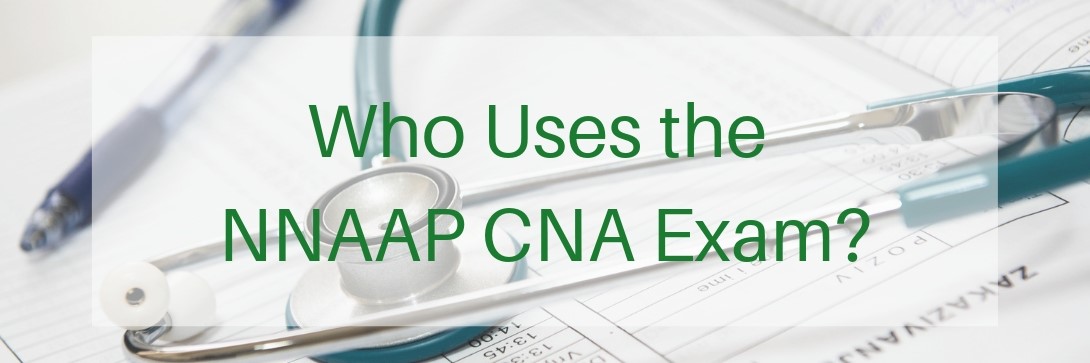who-uses-nnaap-cna-exam