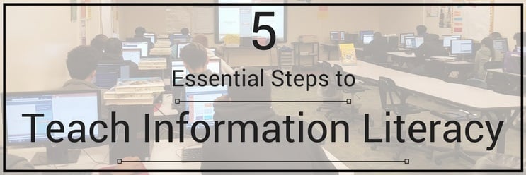 5 Essential Steps to Teach Information Literacy in Middle School
