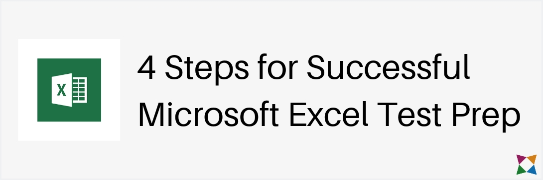 4 Steps for Successful Microsoft Excel Test Prep