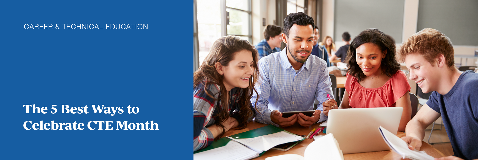The 5 Best Ways to Celebrate CTE Month