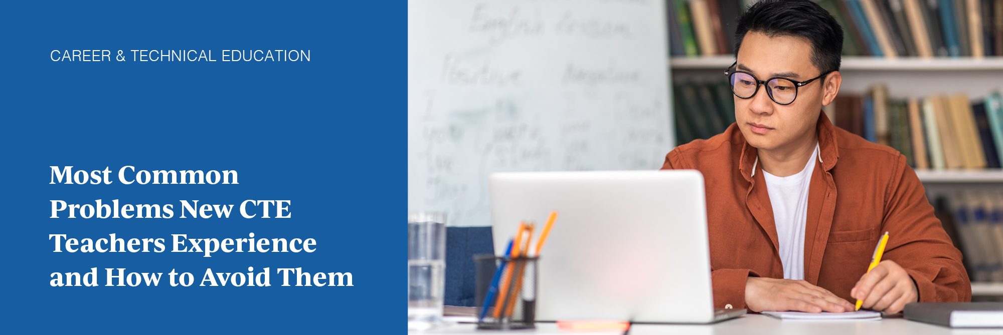 10 Common Problems New CTE Teachers Experience in 2024 and How to Avoid Them