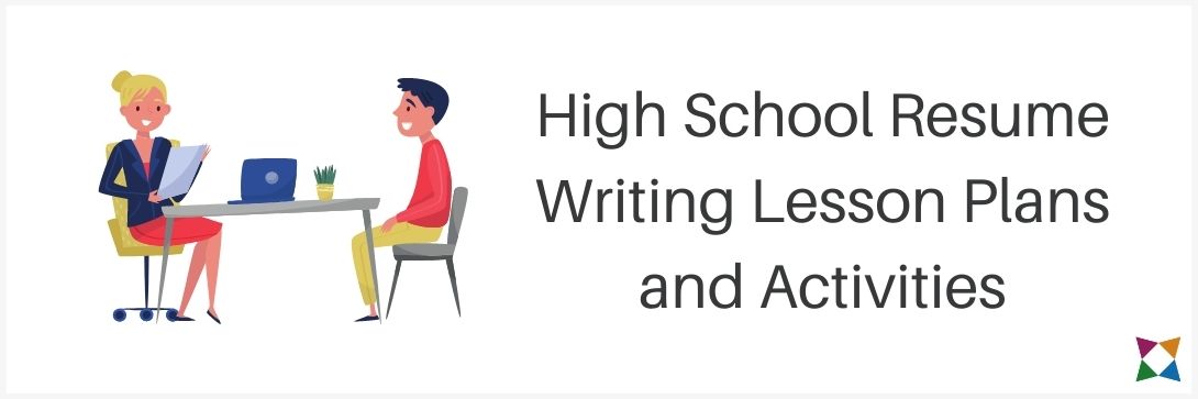 4 Best Resume Writing Lesson Plans and Activities for High School
