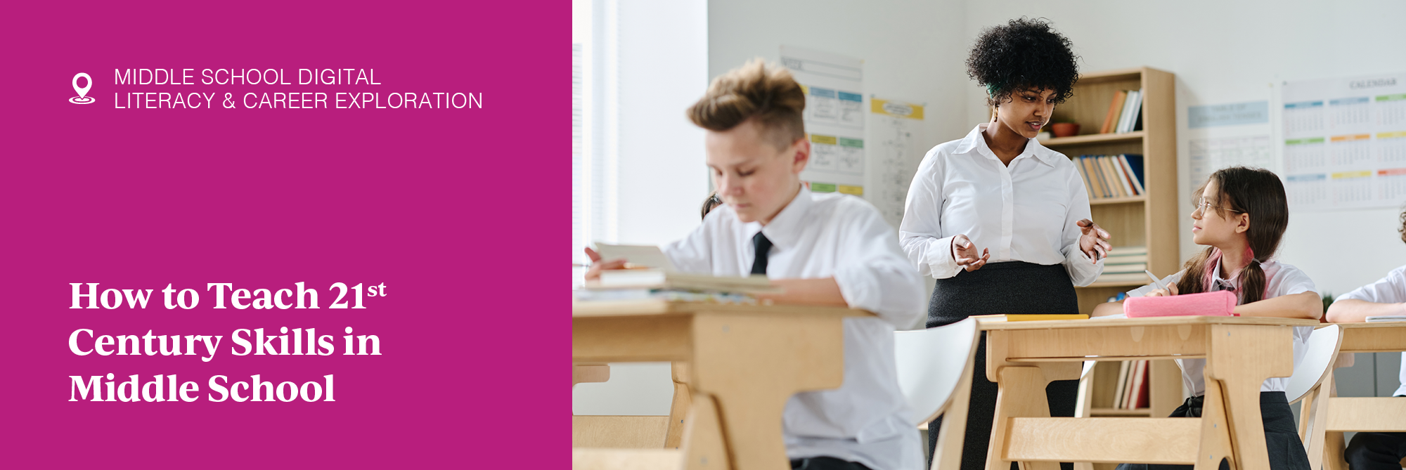 How to Teach 21st Century Skills in Middle School