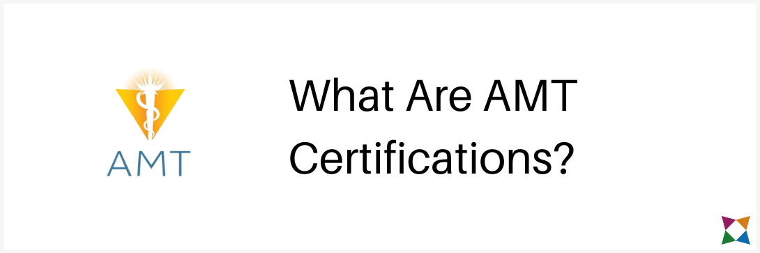 What Are AMT Certifications?