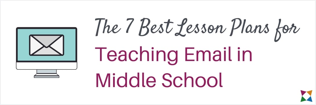 7 Best Email Lesson Plans for Middle School Students