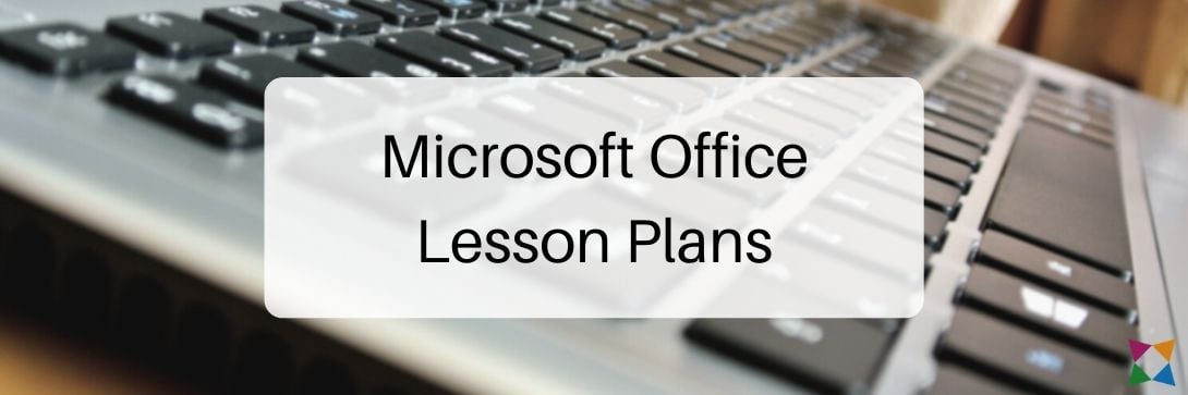 Microsoft Office Lesson Plans Your Students Will Love