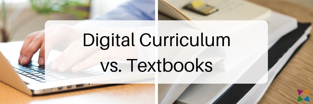 Digital Curriculum vs. Textbooks: Which Is Right for You?