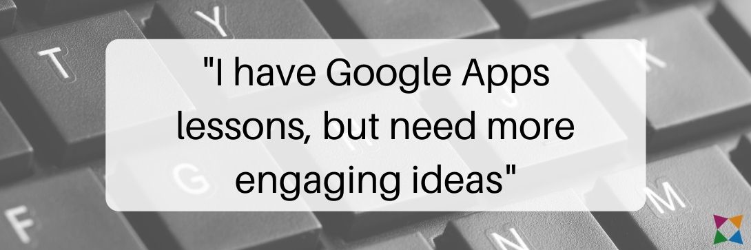 engaging google apps lessons