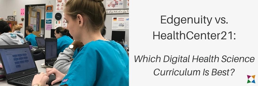 Edgenuity vs. HealthCenter21: Which Health Science Curriculum is Best?
