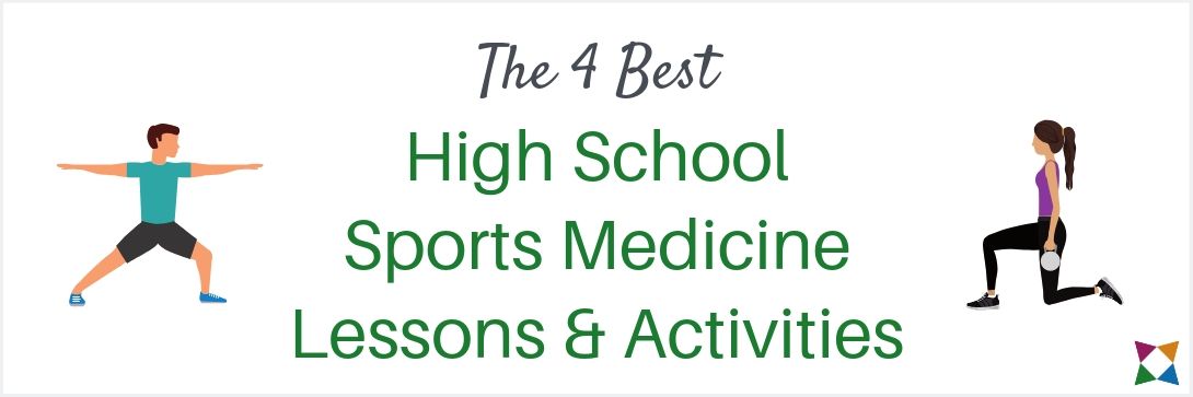 4 Best High School Sports Medicine Lesson Plans & Activities