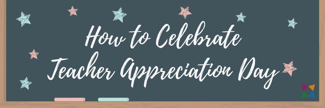 The Ultimate Guide to Celebrating Teacher Appreciation Day 2020