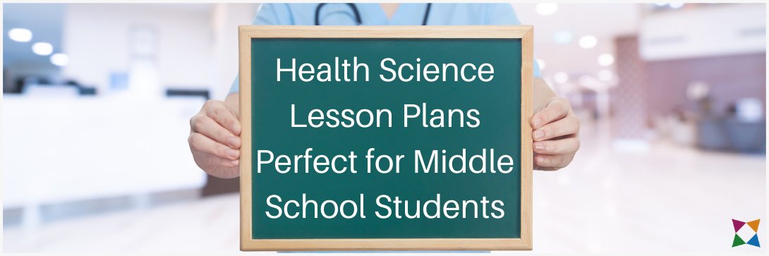 7 Health Science Lesson Plans Perfect for Middle School