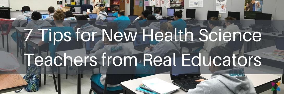 Top 7 Tips for New Health Science Teachers from Real CTE Educators