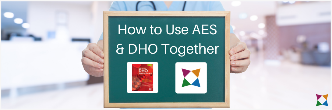 How to Use AES and DHO in CTE Health Science Courses